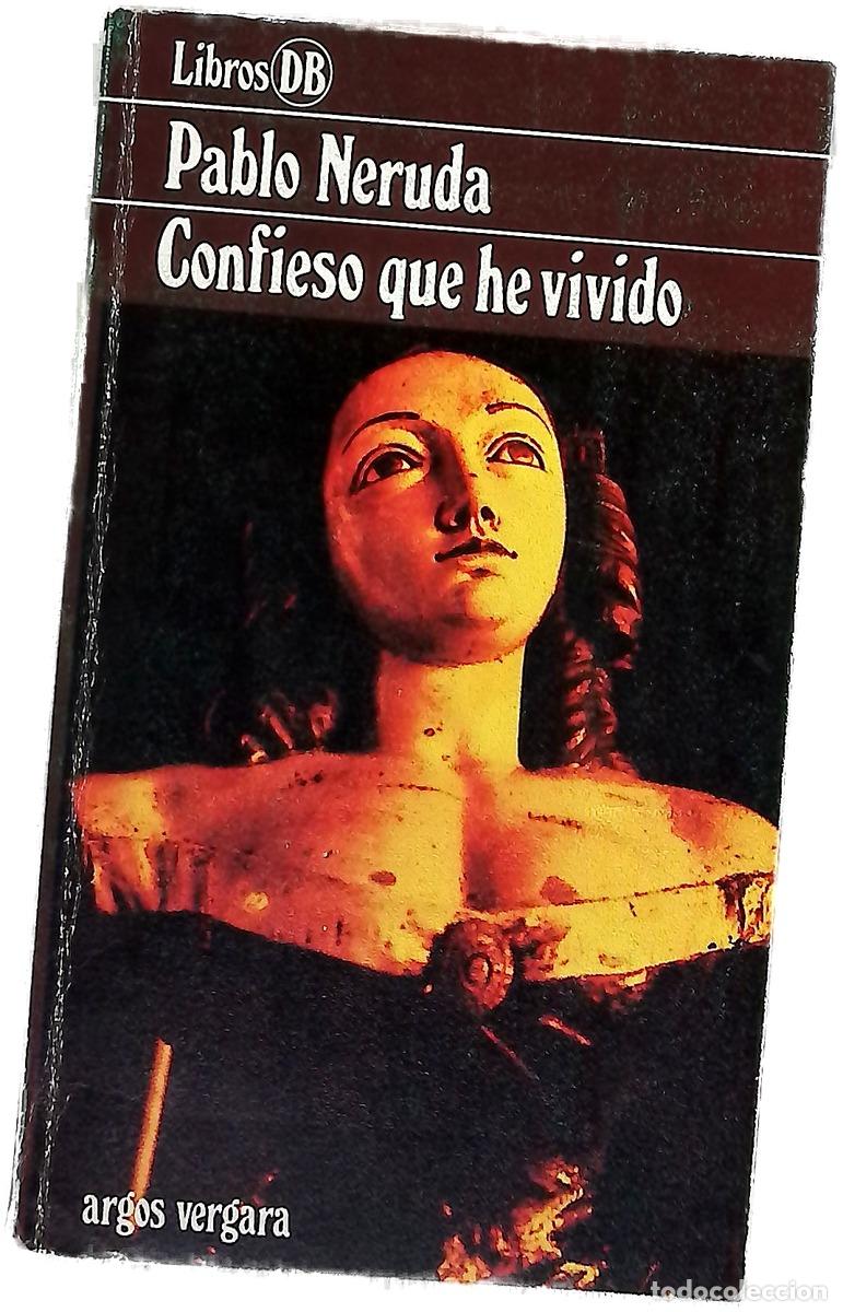 Libros: Confieso que he vivido - Neruda, Pablo