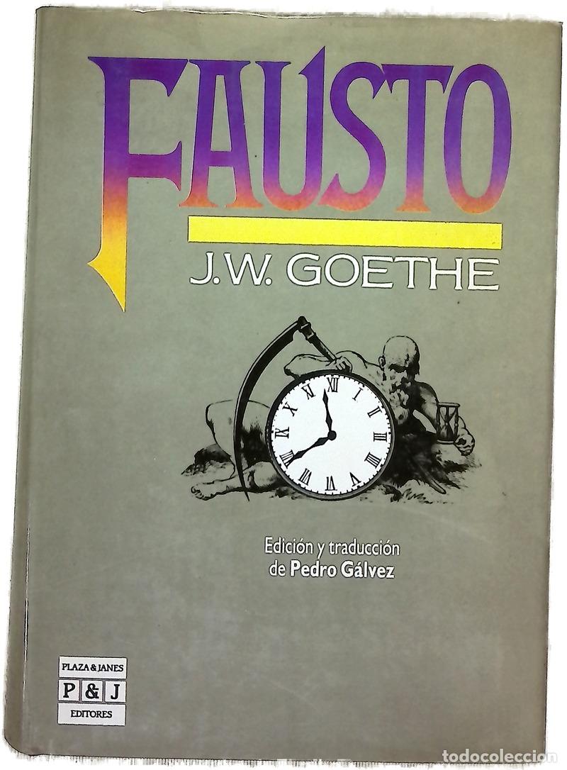 Libros: Fausto una tragedia - Goethe, Johann Wolfgang von; G&aacute;lvez, Pedro