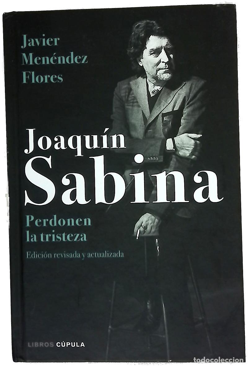 Libros: Joaqu&iacute;n Sabina : perdonen la tristeza