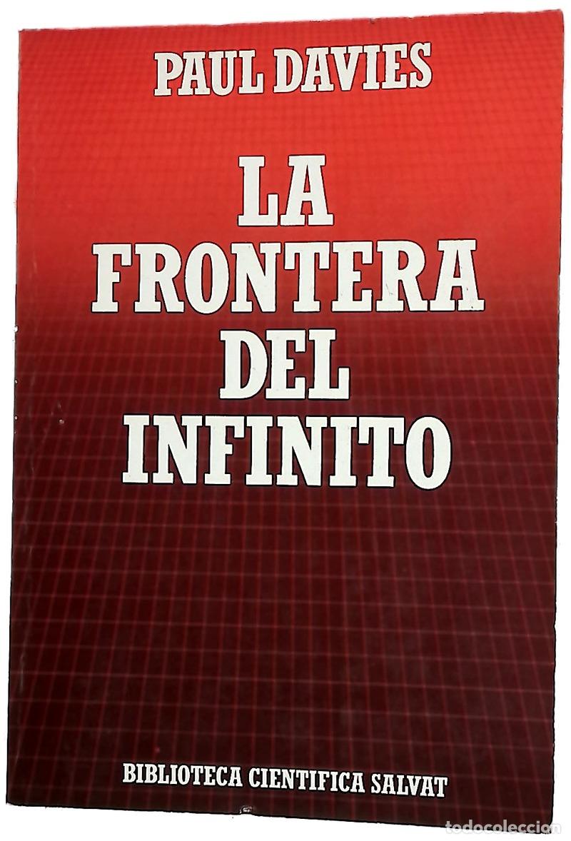 B&uuml;cher: La frontera del infinito de los agujeros negros a los confines del universo