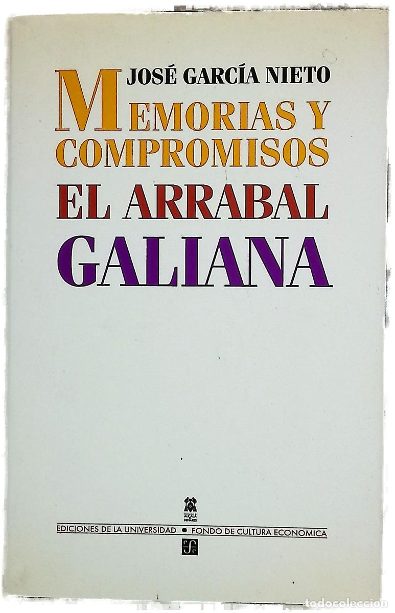 B&uuml;cher: Memorias y compromisos ; El arrabal ; Galiana