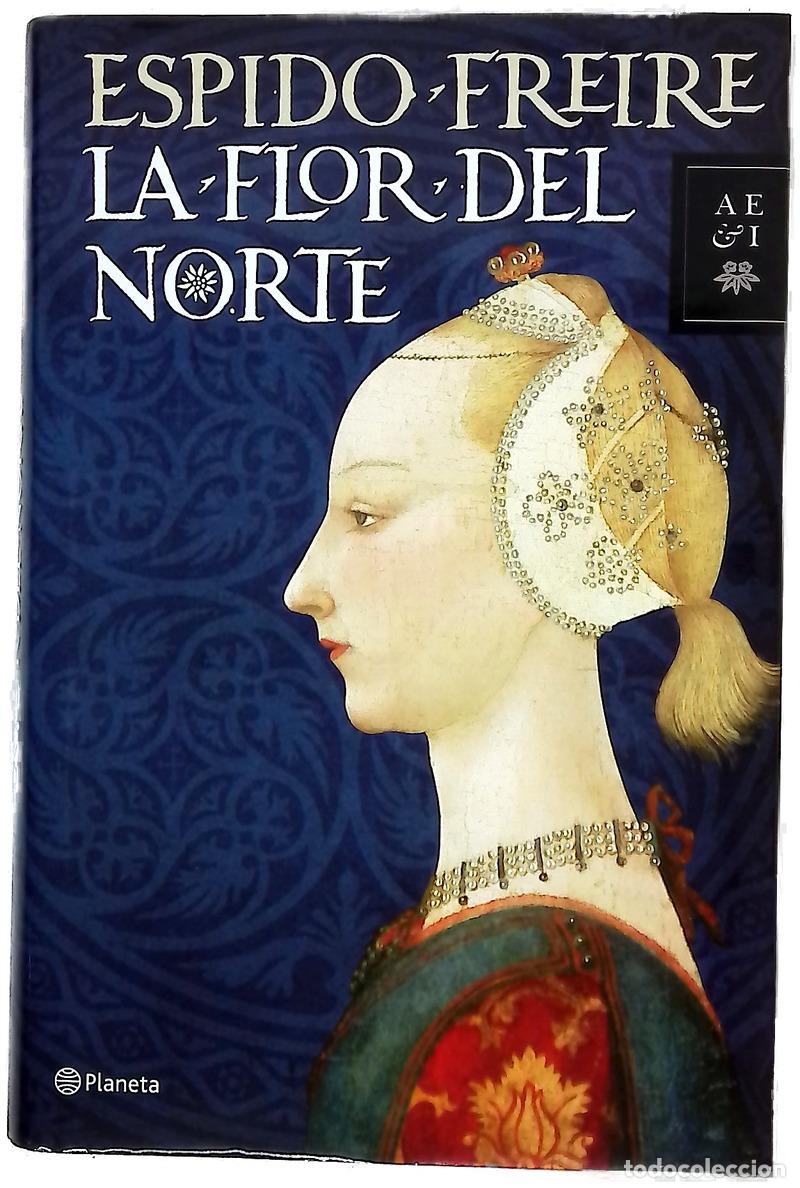 B&uuml;cher: La flor del Norte - Espido Freire