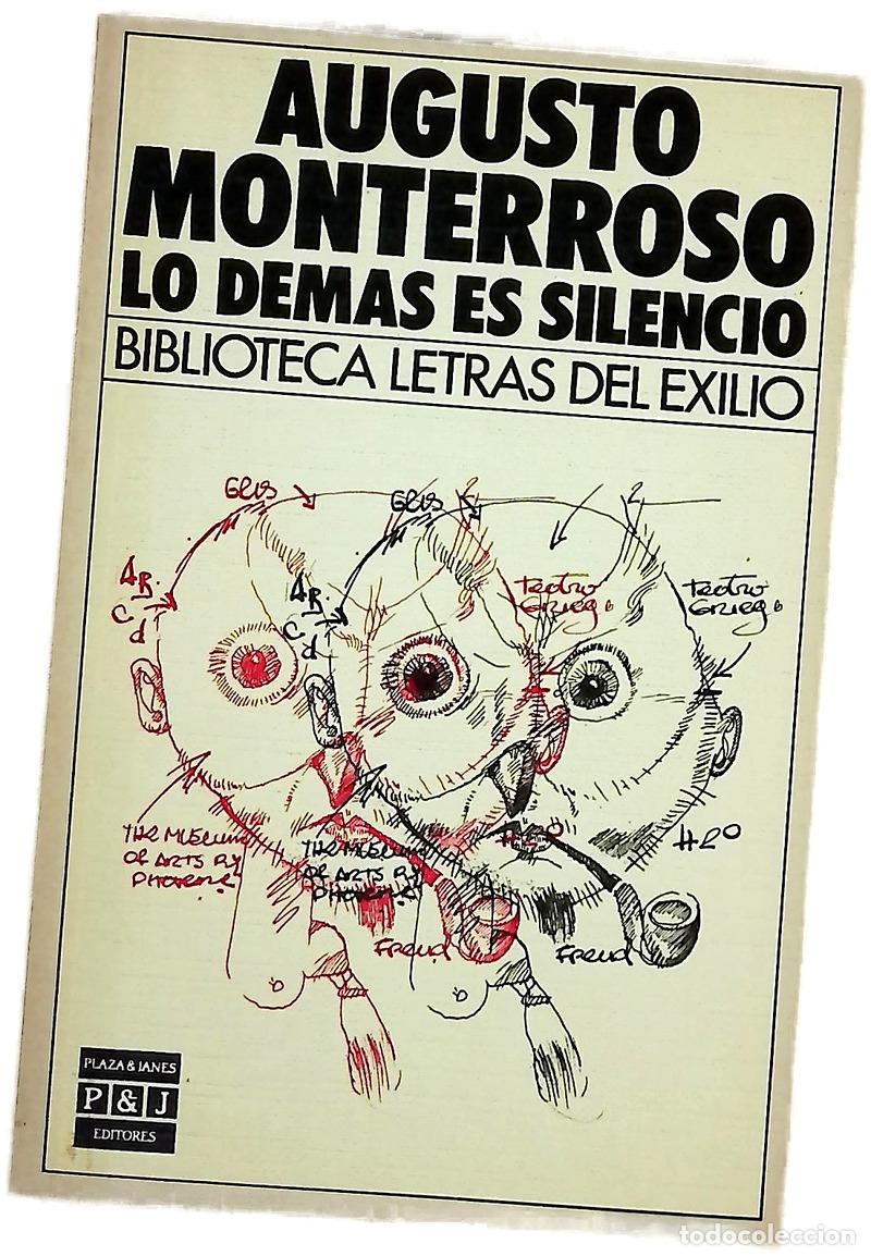 books: Lo dem&aacute;s es silencio - Monterroso, Augusto