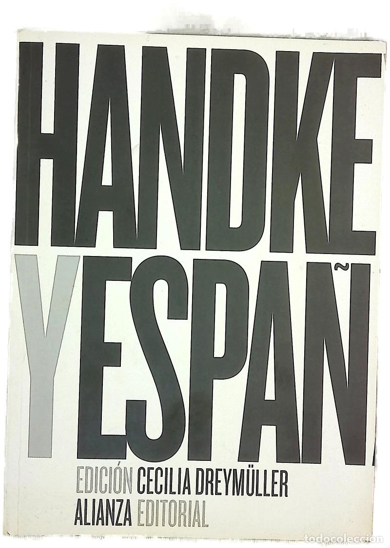 Livres: Peter Handke y Espa&ntilde;a - Handke, Peter; Barjau, Eustaquio; Dreym&uuml;ller, Cecilia