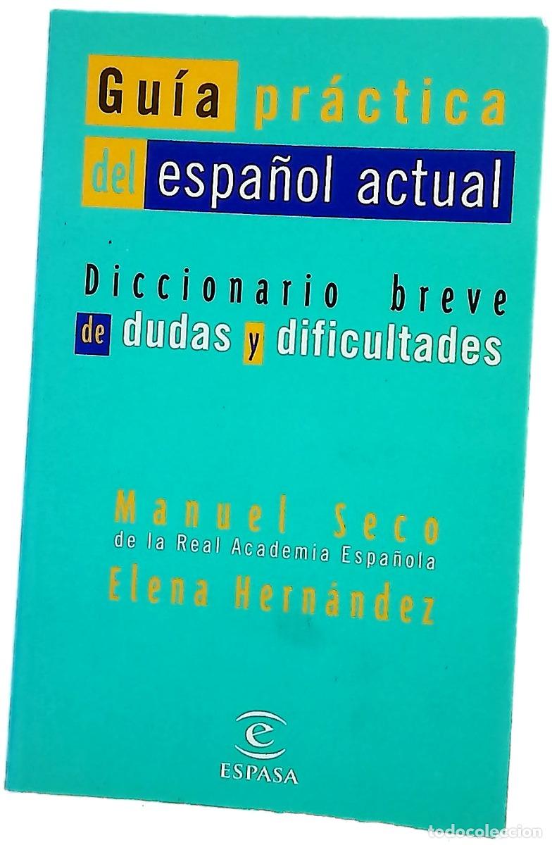 Livres: Gu&iacute;a pr&aacute;ctica del espa&ntilde;ol actual diccionario breve de dudas y dificultades