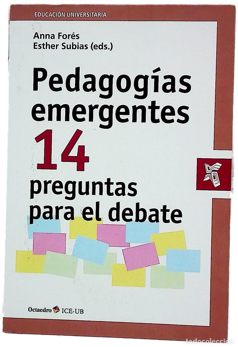 books: Pedagog&iacute;as emergentes : 14 preguntas para el debate