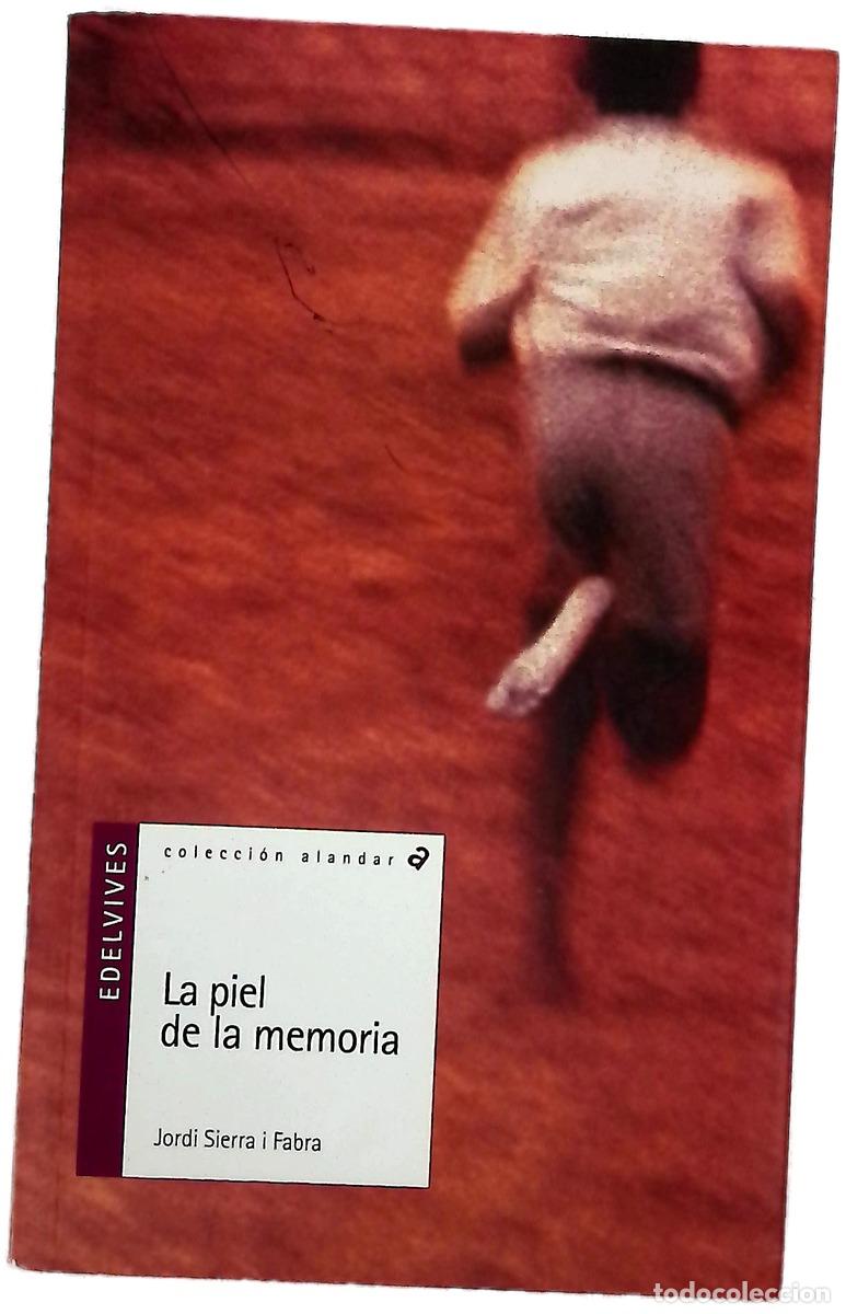 Libros: La piel de la memoria - Sierra i Fabra, Jordi