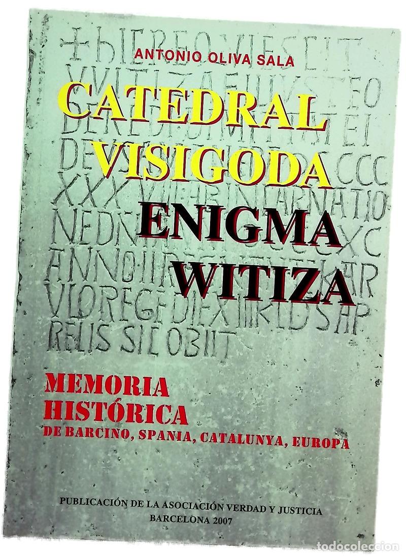 Libros: La catedral visigoda enigma Witiza : rex gothorum Spania