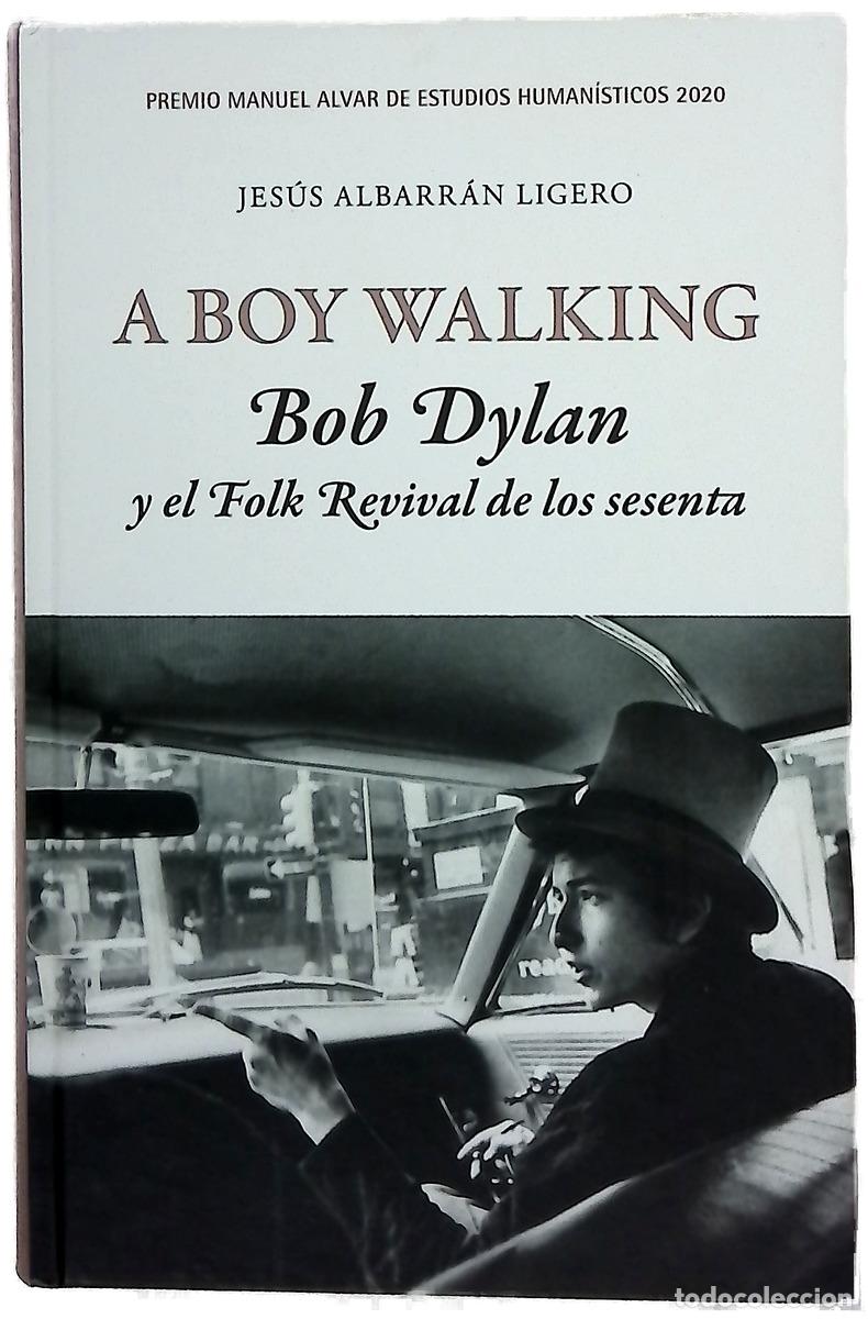 books: A boy walking : Bob Dylan y el Folk Revival de los sesenta