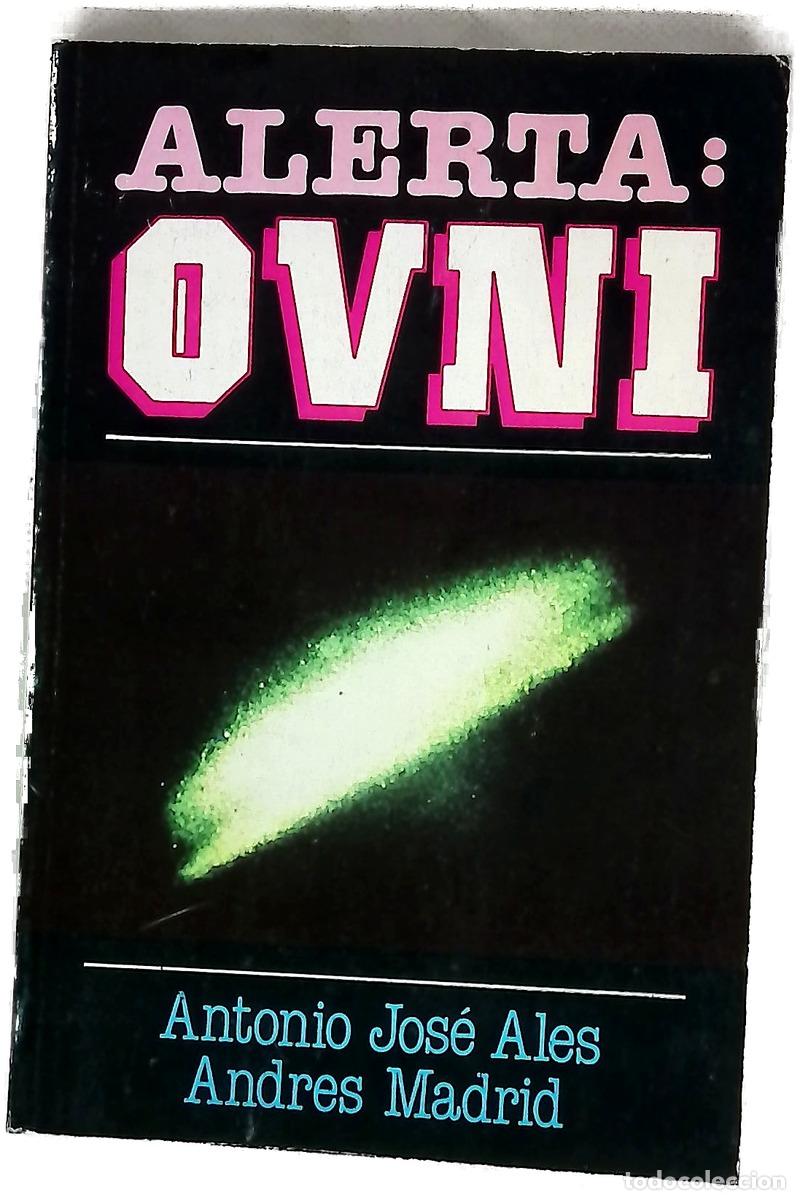 Livres: Alerta ovni - Al&eacute;s, Antonio Jos&eacute;; Madrid, Andr&eacute;s