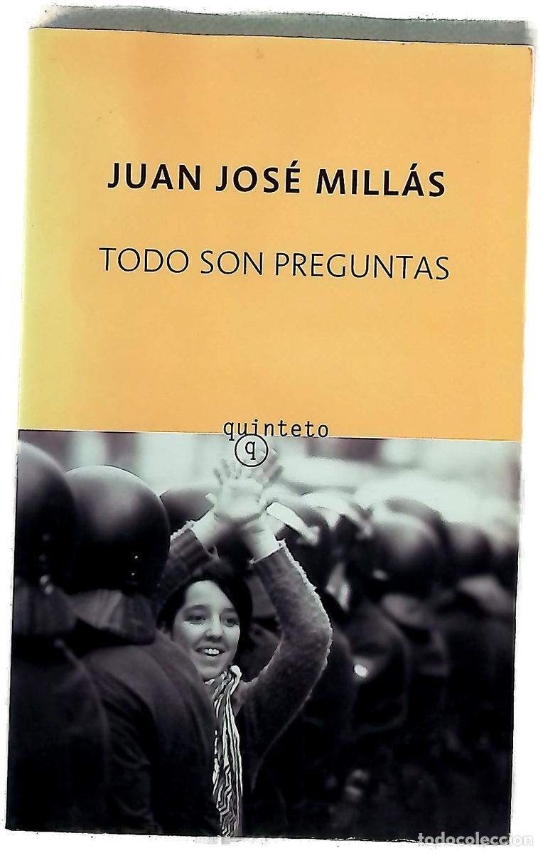 Livres: Todo son preguntas - Mill&aacute;s, Juan Jos&eacute;