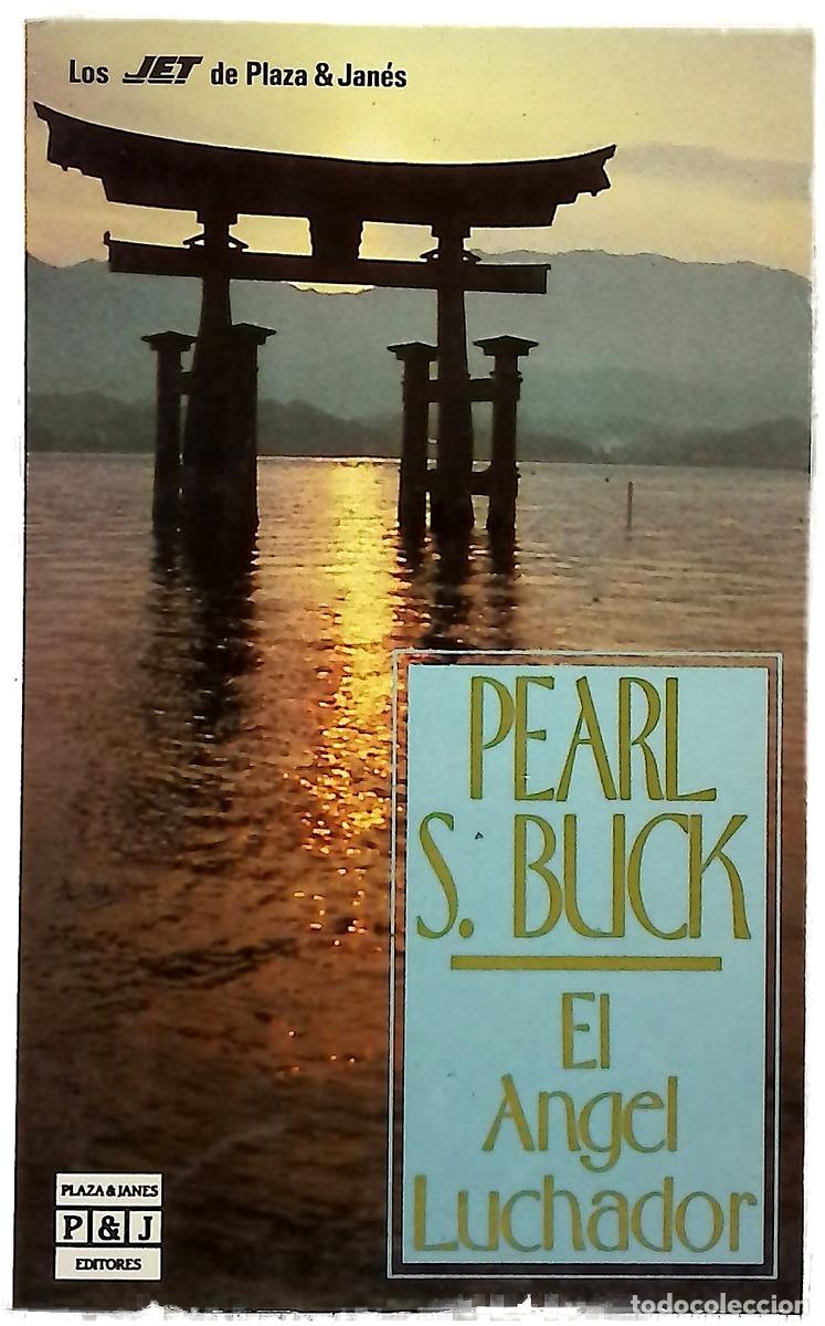 Livres: El &aacute;ngel luchador - Buck, Pearl S; Boch Barrett, Manuel