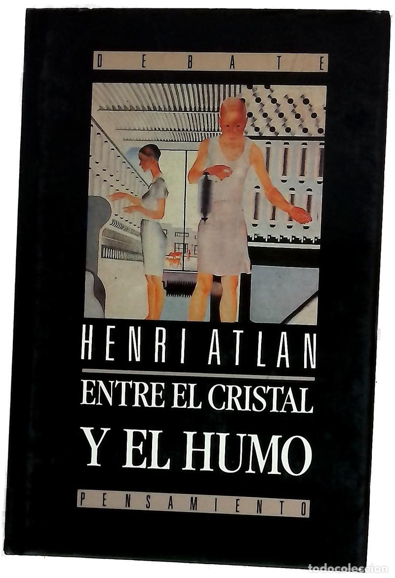 Libros: Entre el cristal y el humo Ensayo sobre la organizaci&oacute;n de lo vivo