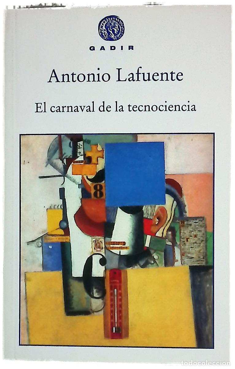 Libros: El carnaval de la tecnociencia diario de una navegaci&oacute;n entre las nuevas tecnolog&iacute;as y los nuevos...