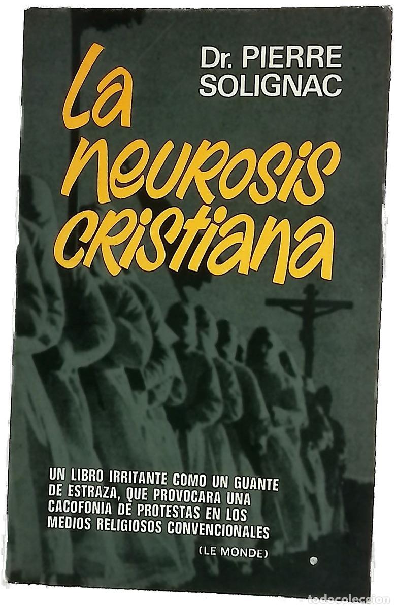 Libri di seconda mano: La neurosis cristiana - Solignac, Pierre
