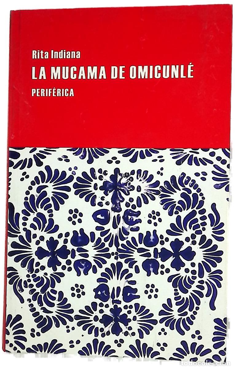 Libri di seconda mano: La mucama de Omicunl&eacute; - Indiana, Rita