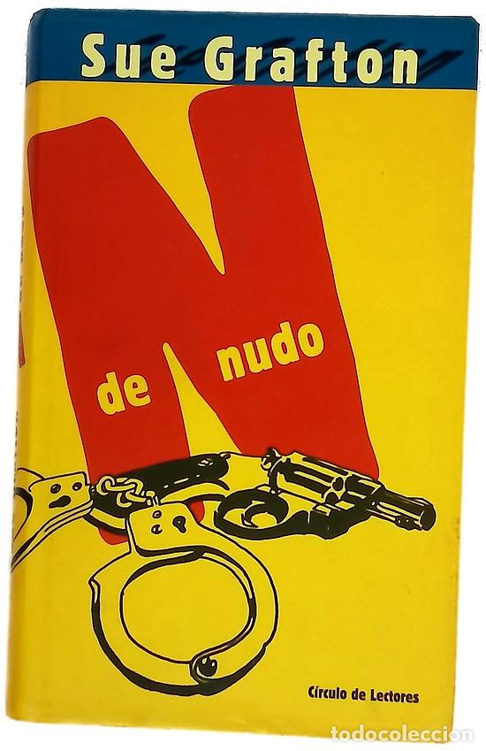 Libros: N de nudo - Grafton, Sue - C&iacute;rculo de Lectores