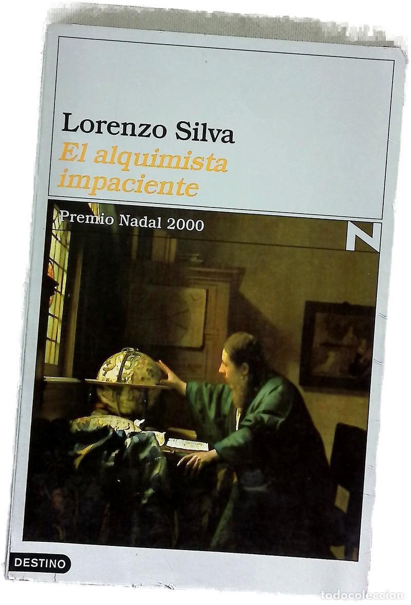 Libros: El alquimista impaciente - Silva, Lorenzo