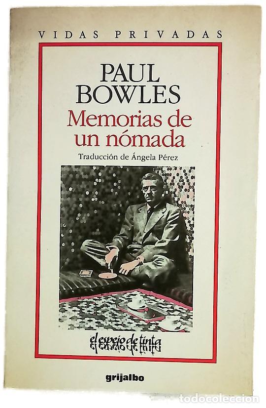Libri di seconda mano: Memorias de un n&oacute;mada - Bowles, Paul; P&eacute;rez, &Aacute;ngela