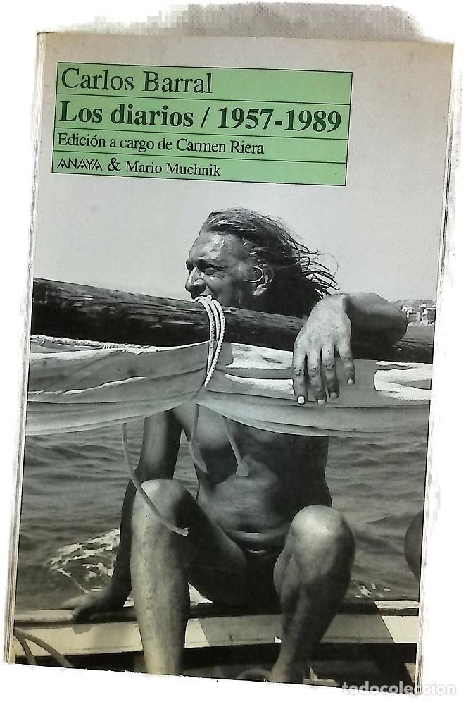 Libri di seconda mano: Los diarios, 1957-1989 - Barral, Carlos; Riera, Carme
