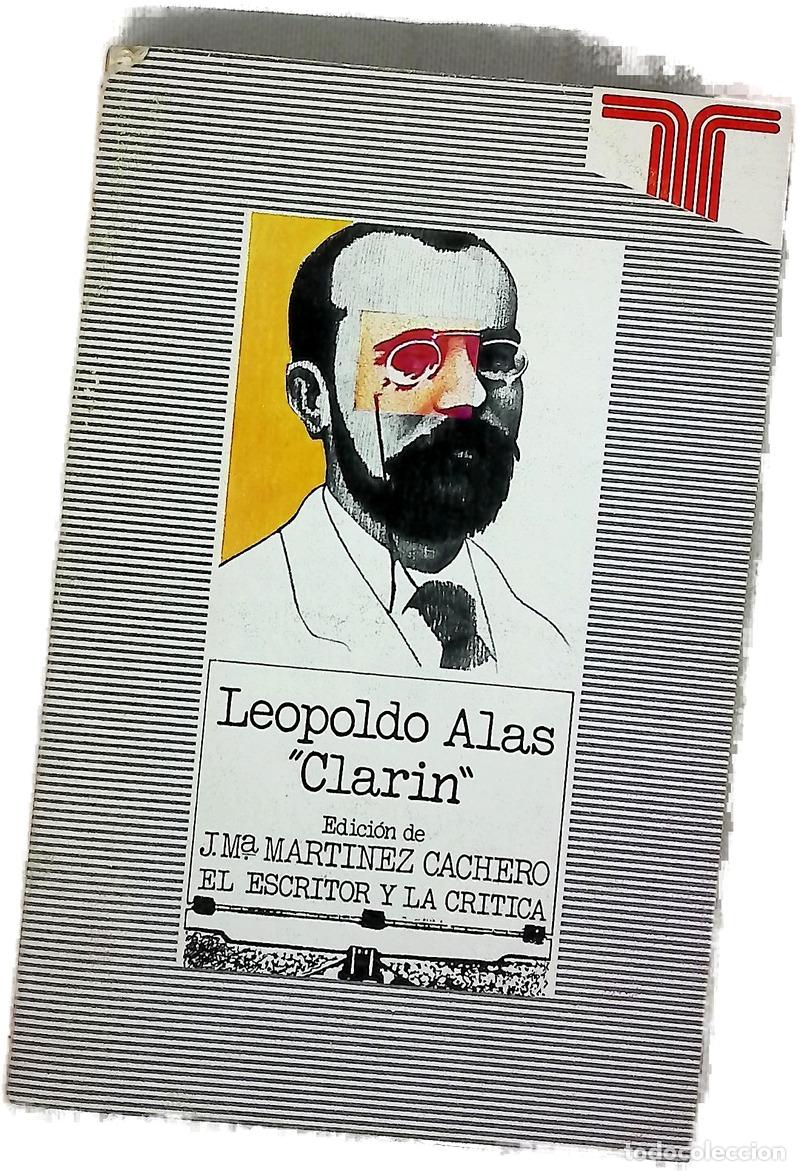 Libri di seconda mano: Leopoldo Alas &rdquo;Clar&iacute;n&rdquo; - Mart&iacute;nez Cachero, Jos&eacute; Mar&iacute;a