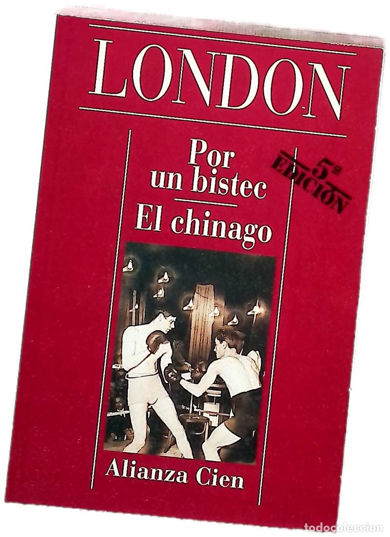 Libros: Por un bistec El chinago - London, Jack; Criado, Carmen