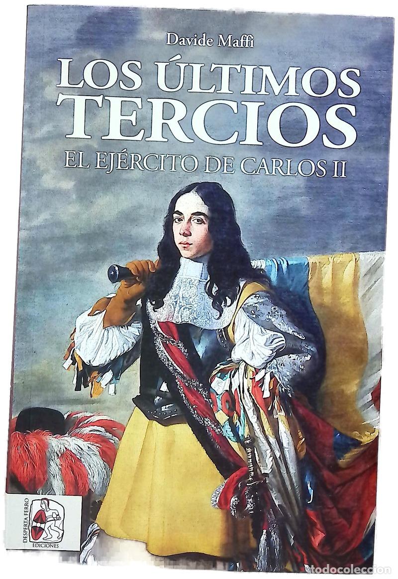 B&uuml;cher: Los &uacute;ltimos tercios : el ej&eacute;rcito de Carlos II