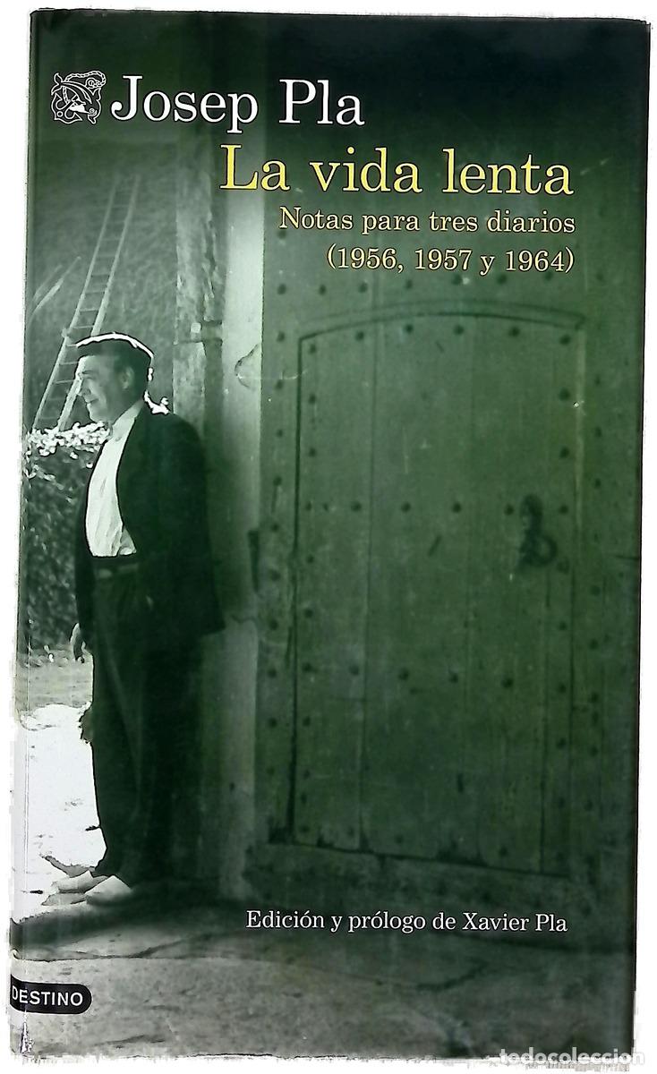 Livres: La vida lenta : notas para tres diarios (1956, 1957 y 1964)