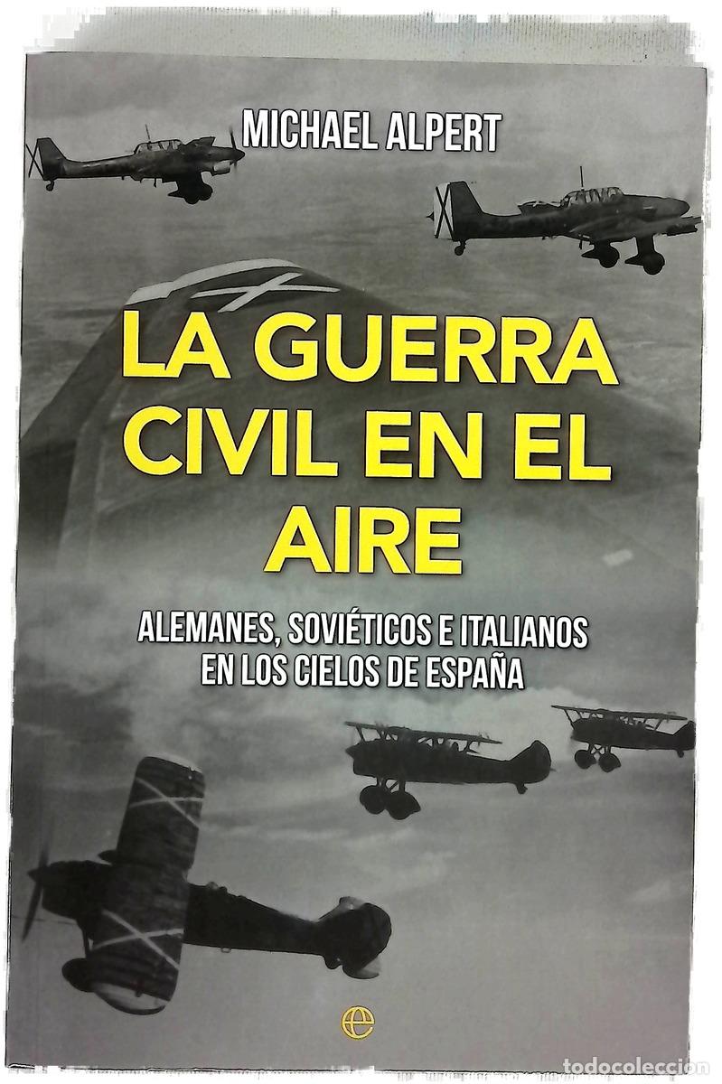 Livres: La Guerra Civil en el aire : alemanes, sovi&eacute;ticos e italianos en los cielos de Espa&ntilde;a
