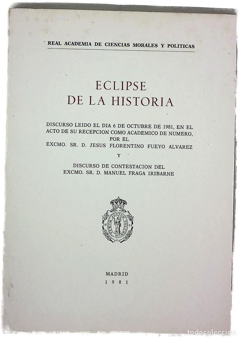 Livres: Eclipse de la Historia discurso le&iacute;do por... D. Jes&uacute;s Florentino Fueyo Alvarez
