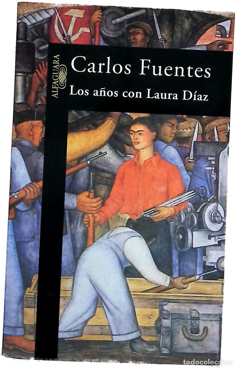 B&uuml;cher: Los a&ntilde;os con Laura D&iacute;az - Fuentes, Carlos