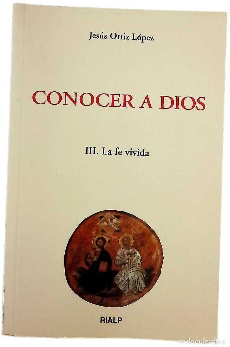 B&uuml;cher: Conocer a Dios. III. La fe vivida