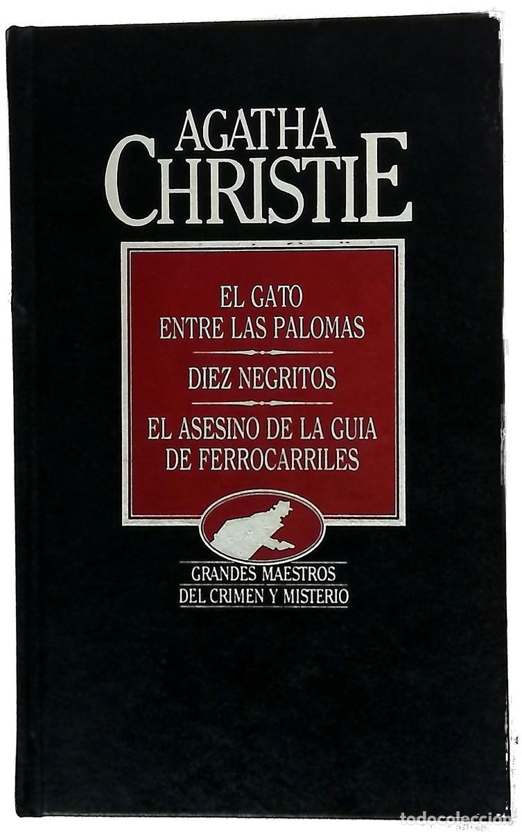 B&uuml;cher: El gato entre las palomas ; Diez negritos ; El asesino de la gu&iacute;a de ferrocarriles