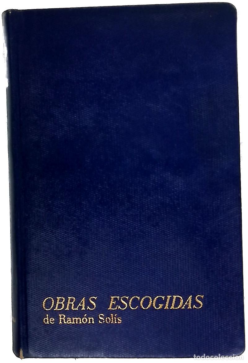 Libros: Obras escogidas - Sol&iacute;s, Ram&oacute;n