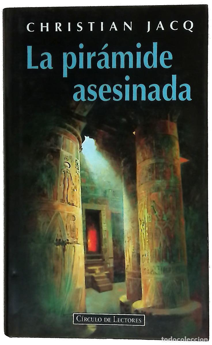 Libri di seconda mano: La pir&aacute;mide asesinada - Jacq, Christian