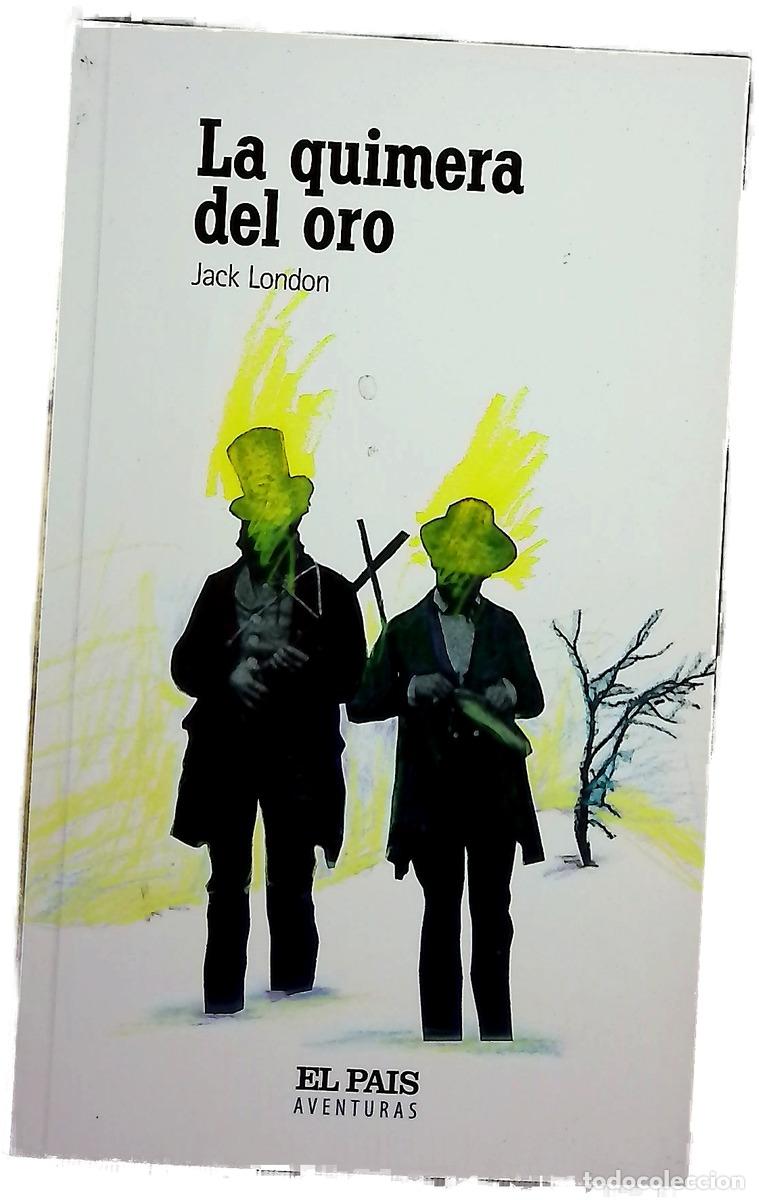 Libri di seconda mano: La quimera del oro - London, Jack; Romano, Jacinta