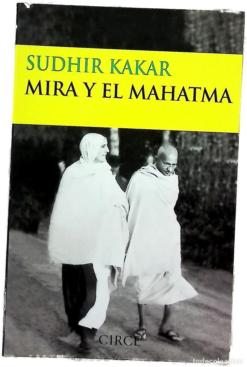 Libri di seconda mano: Mira y el Mahatma - Kakar, Sudhir