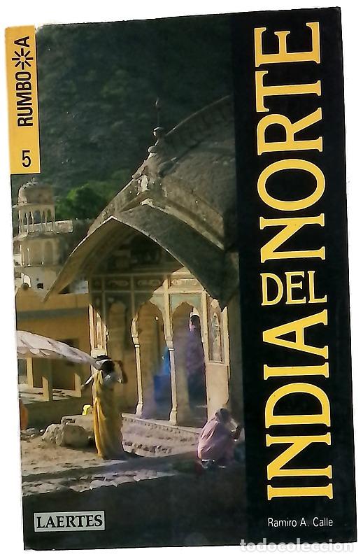 Libri di seconda mano: Rumbo a India del norte - Calle, Ramiro A