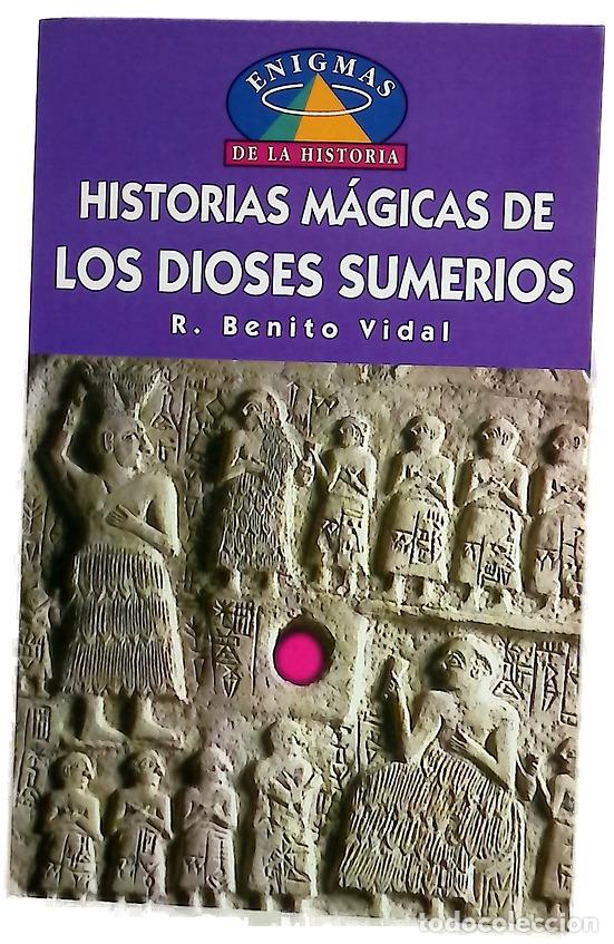 Libri di seconda mano: Historias m&aacute;gicas de los dioses sumerios mitolog&iacute;a peculiar sumeria