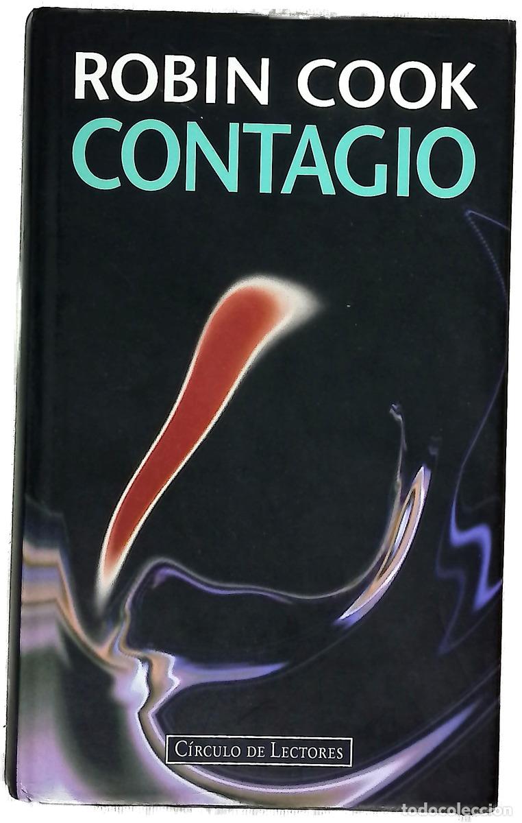 Libros: Contagio - Cook, Robin - C&iacute;rculo de Lectores