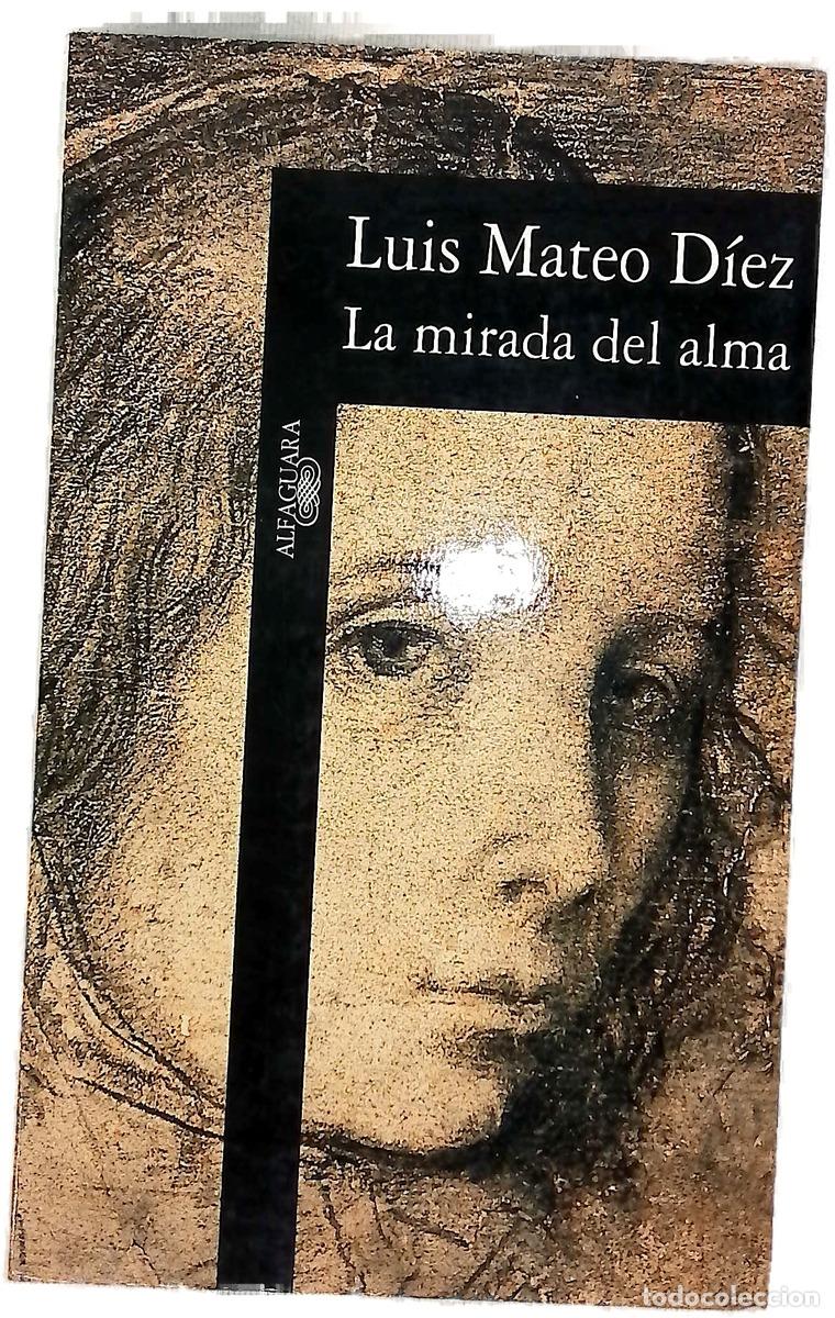 Libros: La mirada del alma - D&iacute;ez, Luis Mateo