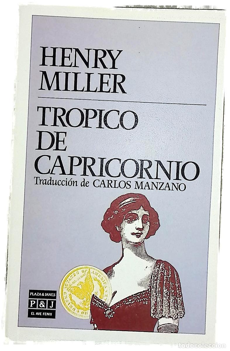 Libros: Tr&oacute;pico de Capricornio - Miller, Henry; Manzano, Carlos