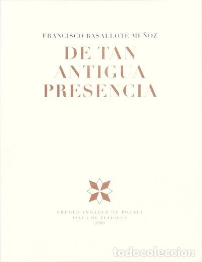 Libros: De tan antigua presencia- 9788478074273