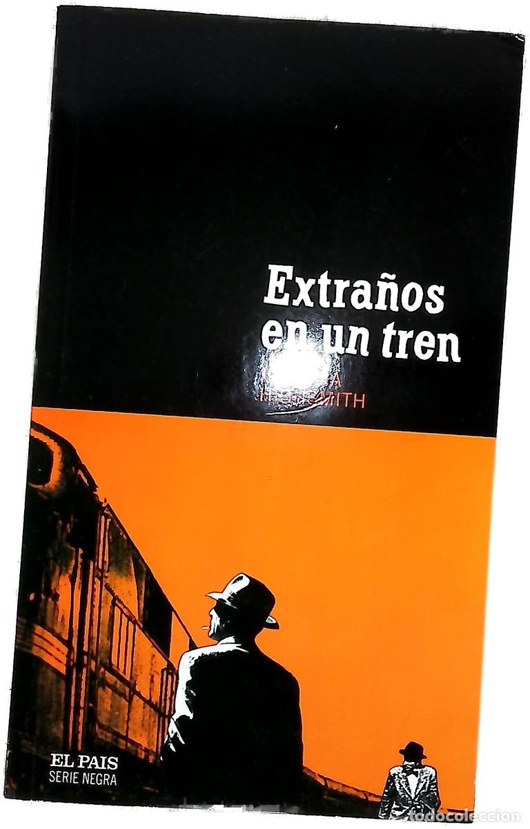 Livres: Extra&ntilde;os en un tren - Highsmith, Patricia