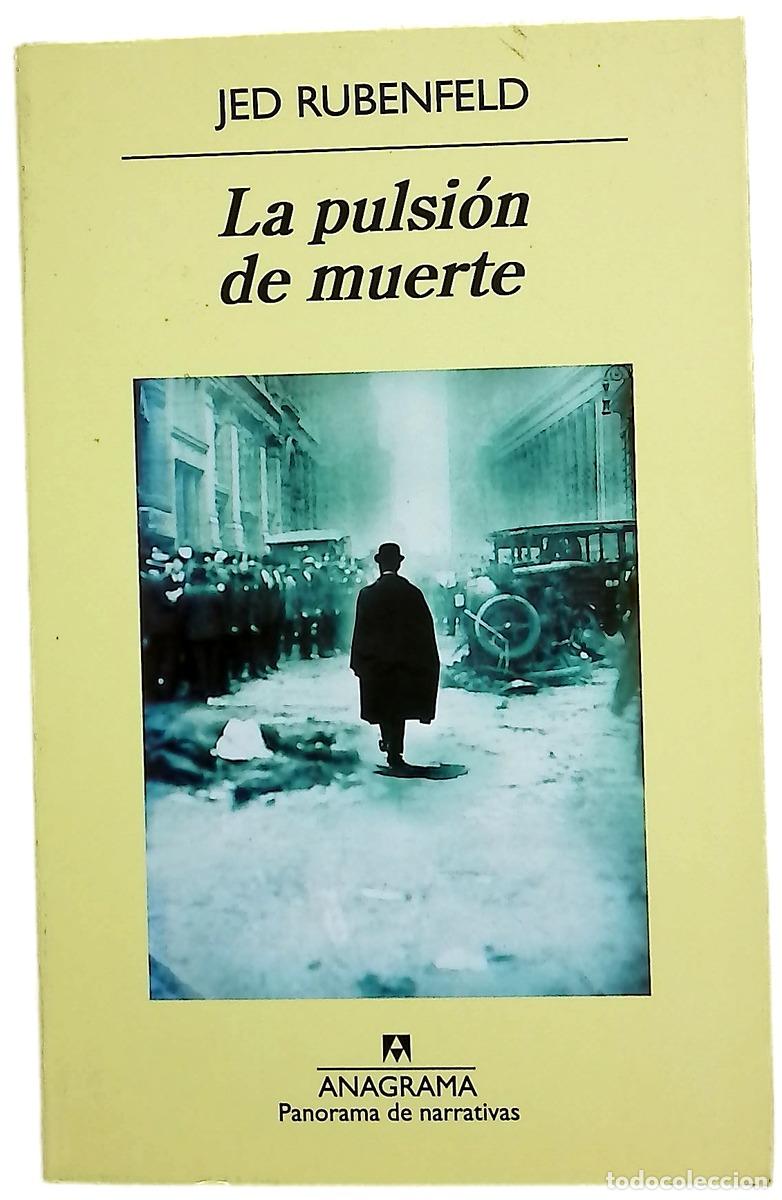 Livres: La pulsi&oacute;n de muerte - Rubenfeld, Jed; Zulaika, Jaime