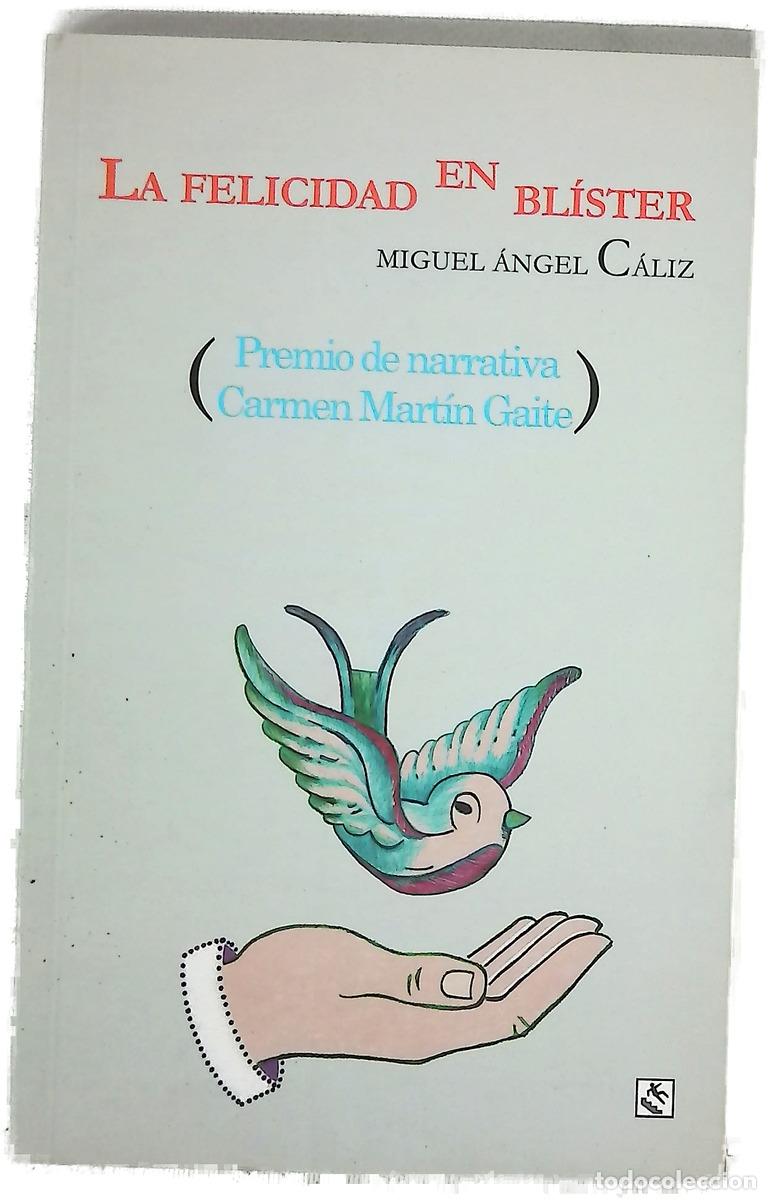 books: La felicidad en bl&iacute;ster - C&aacute;liz Delgado, Miguel A