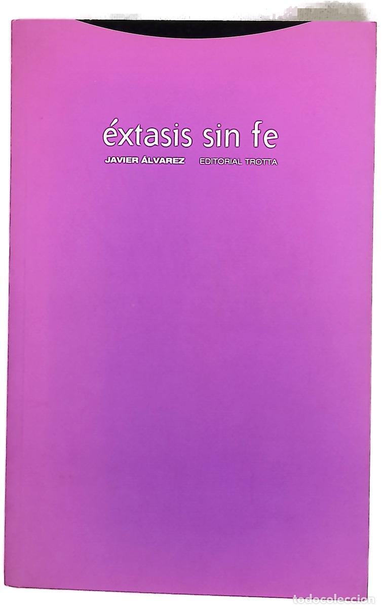 books: &Eacute;xtasis sin fe - &Aacute;lvarez, Javier