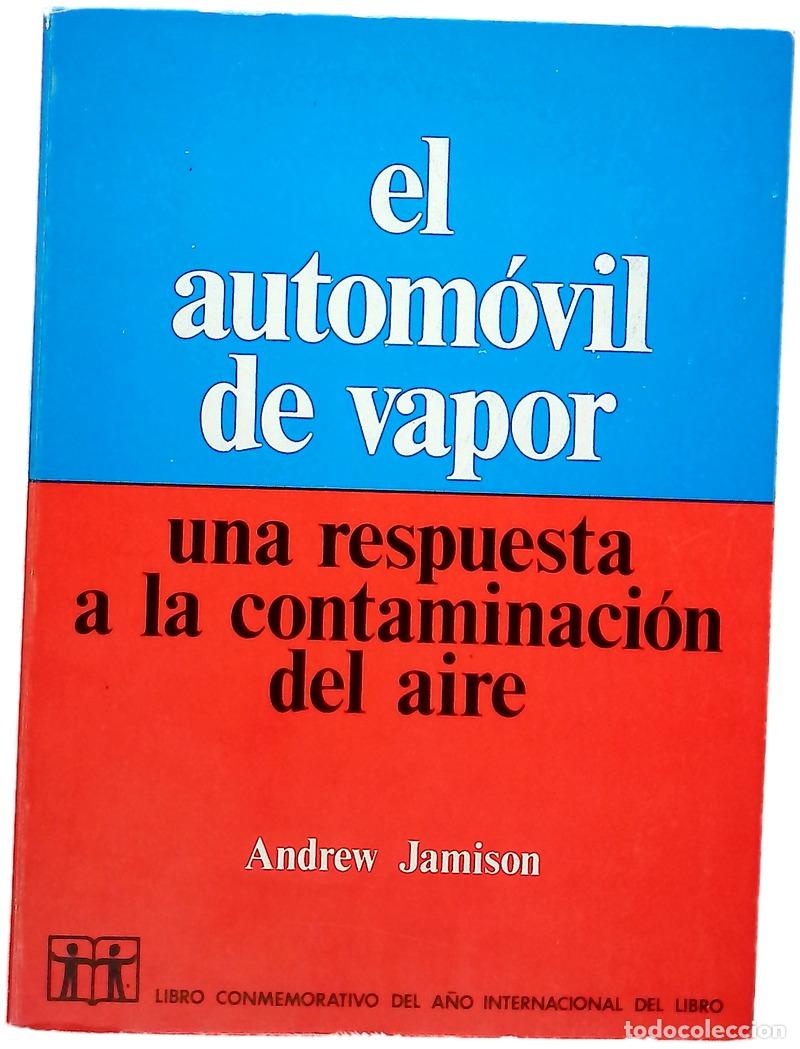 books: El autom&oacute;vil de vapor una respuesta a la contaminaci&oacute;n del aire...