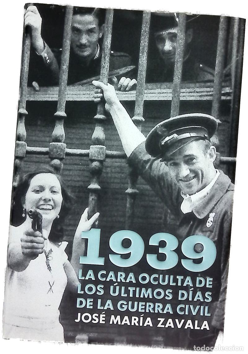 books: 1939, la cara oculta de los &uacute;ltimos d&iacute;as de la Guerra Civil