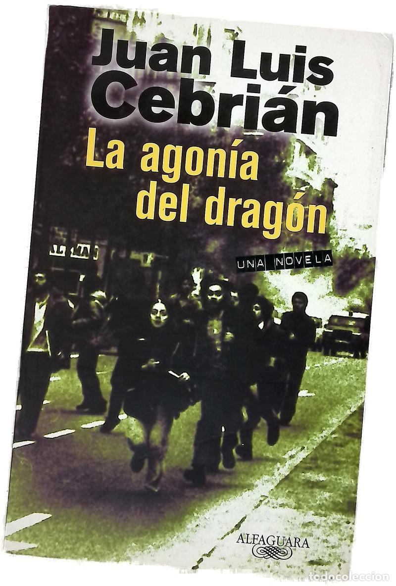 Libri di seconda mano: La agon&iacute;a del drag&oacute;n - Cebri&aacute;n, Juan Luis